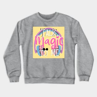 Talk Magic to Me Headphones Crewneck Sweatshirt